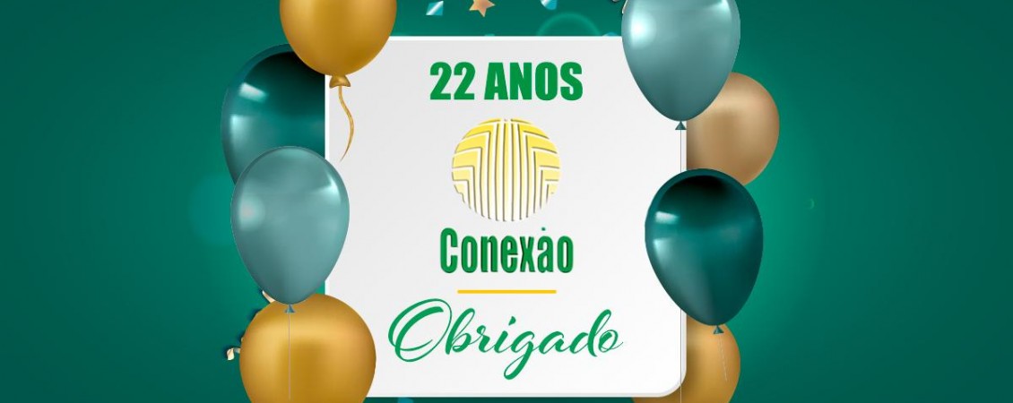 [A Conexão está fazendo aniversário!]